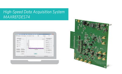 Maxim Integrated高精度 高速数据采集系统提供经过验证的FPGA模拟I O设计,有效加速产品上市